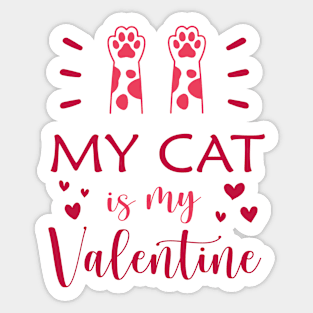 My Cat Is My Valentine Cute Cat's Feet Design For Couples Sticker